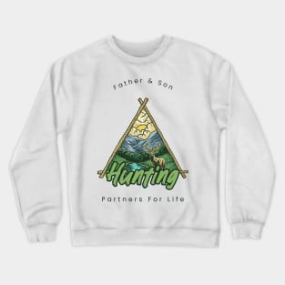 Father and Son Hunting Partners For Life Crewneck Sweatshirt